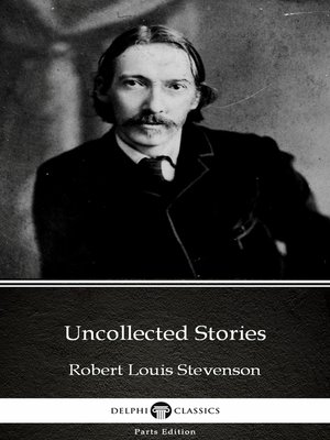 cover image of Uncollected Stories by Robert Louis Stevenson (Illustrated)